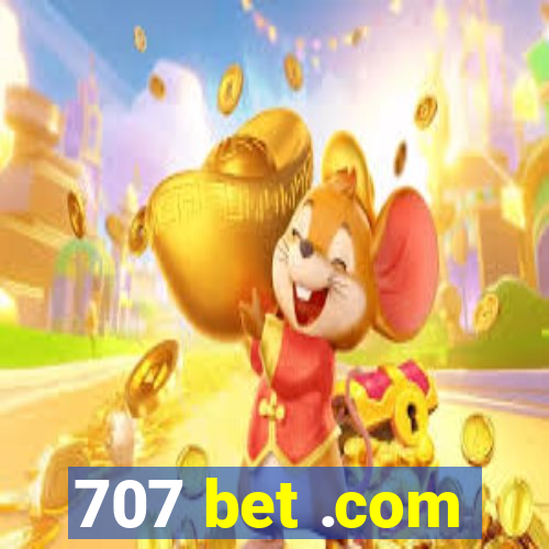 707 bet .com